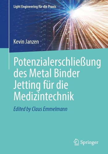 Potenzialerschließung Des Metal Binder Jetting Für Die Medizintechnik
