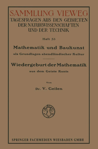 Mathematik und Baukunst als Grundlagen abendländischer Kultur Wiedergeburt der Mathematik aus dem Geiste Kants
