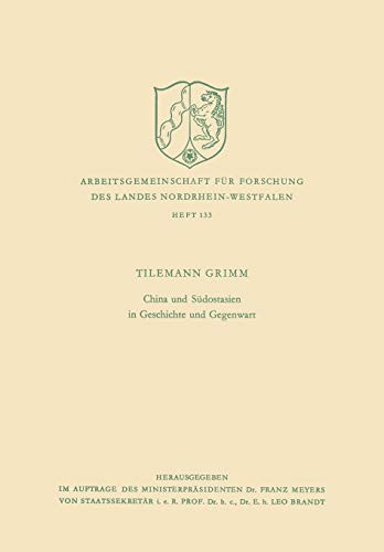 China und Südostasien in Geschichte und Gegenwart (Arbeitsgemeinschaft für Forschung des Landes Nordrhein-Westfalen, 133) (German Edition)