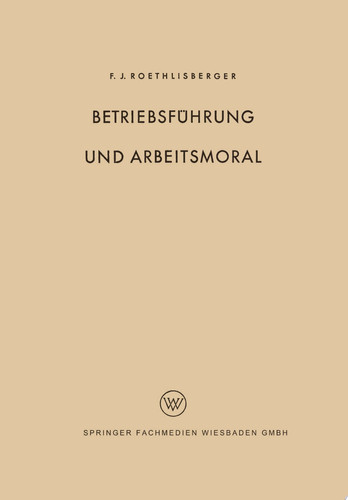 Betriebsführung und Arbeitsmoral