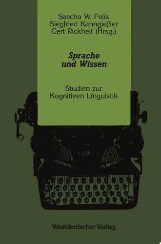 Sprache und Wissen Studien zur Kognitiven Linguistik