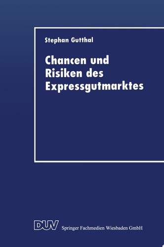 Chancen und Risiken des Expressgutmarktes