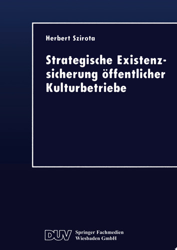 Strategische Existenzsicherung öffentlicher Kulturbetriebe