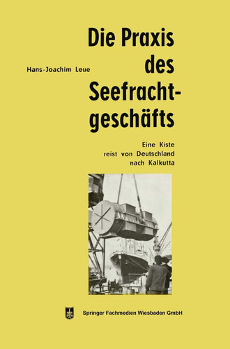 Die Praxis des Seefrachtgeschäfts Eine Kiste reist von Deutschland nach Kalkutta