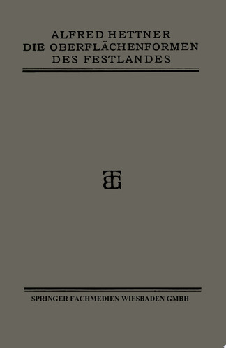 Die Oberflächenformen des Festlandes Ihre Untersuchung und Darstellung