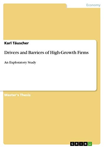 Drivers and Barriers of High-Growth Firms An Exploratory Study
