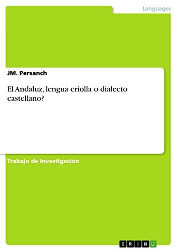 El Andaluz, lengua criolla o dialecto castellano?