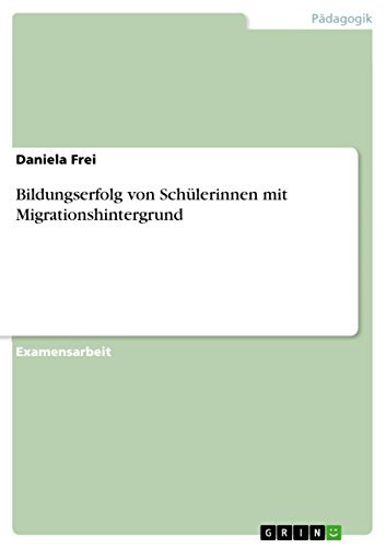 Bildungserfolg von Schülerinnen mit Migrationshintergrund