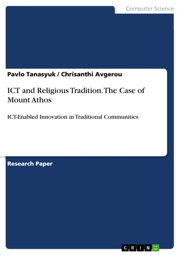 ICT and Religious Tradition. The Case of Mount Athos ICT-Enabled Innovation in Traditional Communities