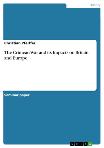 The Crimean War and Its Impacts on Britain and Europe