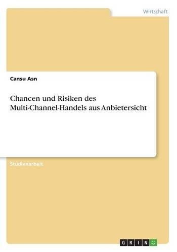 Chancen und Risiken des Multi-Channel-Handels aus Anbietersicht