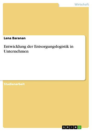 Entwicklung der Entsorgungslogistik in Unternehmen