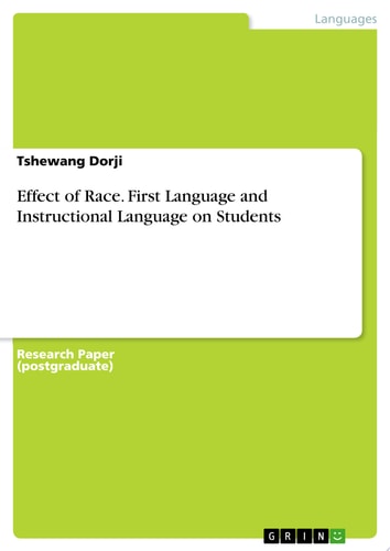 Effect of Race. First Language and Instructional Language on Students