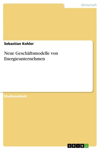Neue Geschäftsmodelle von Energieunternehmen