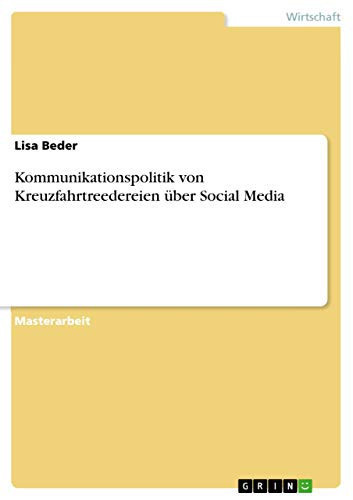 Kommunikationspolitik von Kreuzfahrtreedereien über Social Media