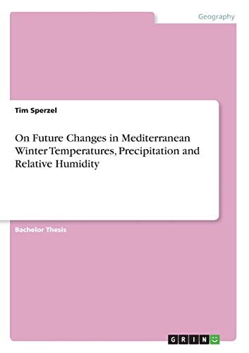 On Future Changes in Mediterranean Winter Temperatures, Precipitation and Relative Humidity