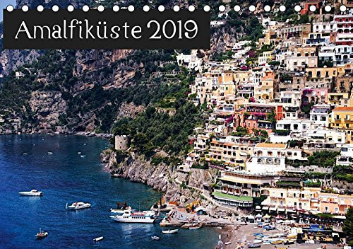 Amalfiküste 2019 (Tischkalender 2019 DIN A5 quer): Amalfi, Sorrent, Positano - Italien von der schönsten Seite (Monatskalender, 14 Seiten )