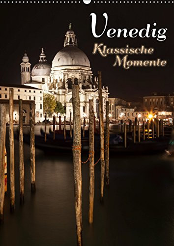 VENEDIG Klassische Momente (Wandkalender 2019 DIN A2 hoch): Traumhafte Stadtansichten in der Stille der Dunkelheit (Monatskalender, 14 Seiten )