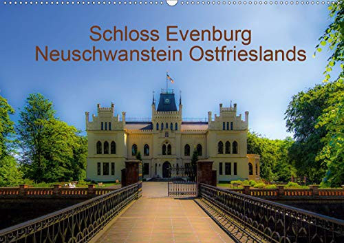 Schloss Evenburg - Neuschwanstein Ostfrieslands (Wandkalender 2020 DIN A2 quer): Ein persönlicher Blick auf Schloss Evenburg. (Monatskalender, 14 Seiten )