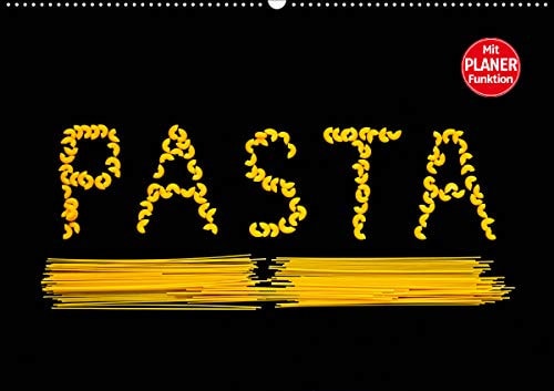 Pasta (Wandkalender 2020 DIN A2 quer): Appetitliche Fotografien von Pasta (Geburtstagskalender, 14 Seiten )