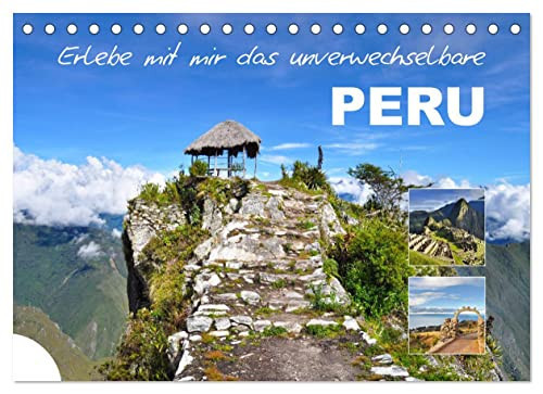 Erlebe mit mir das unverwechselbare Peru (Tischkalender 2023 DIN A5 quer)