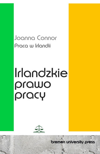 Praca w Irlandii Irlandzkie prawo pracy