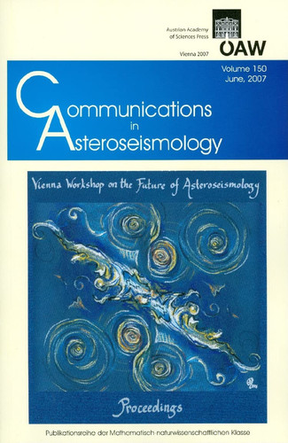 Communications in Asteroseismology Proceedings of the Vienna Workshop on the Future of Asteroseismology, Vienna, 20-22 September, 2006