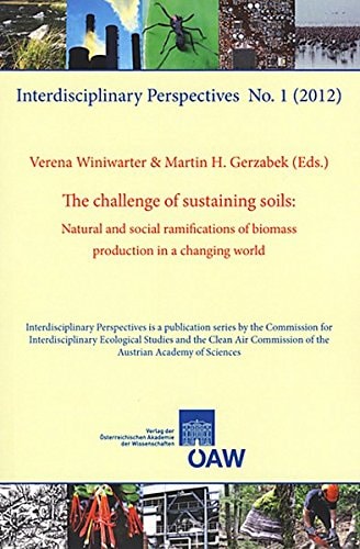 The Challenge of Sustaining Soils Natural and Social Ramifications of Biomass Production in a Changing World