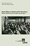 Kami Ways in Nationalist Territory: Shinto Studies in Prewar Japan and the West (Osterreichische Akademie der Wissenschaften Philosophisch-Historische ... zur Kultur- und Geistesgeschichte Asiens)