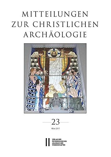 Mitteilungen Zur Christlichen Archaologie 23