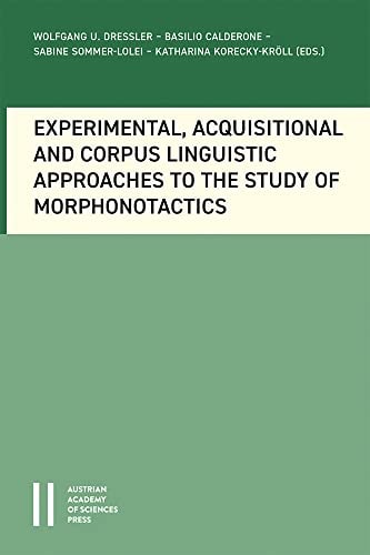Experimental, Acquisitional and Corpus Linguistic Approaches to the Study of Morphonotactics