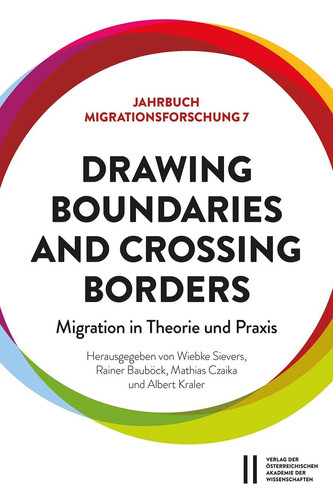 Drawing Boundaries and Crossing Borders Migration in Theorie und Praxis