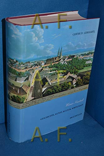 Wiener Neustadt: Geschichte, Kunst, Kultur, Wirtschaft