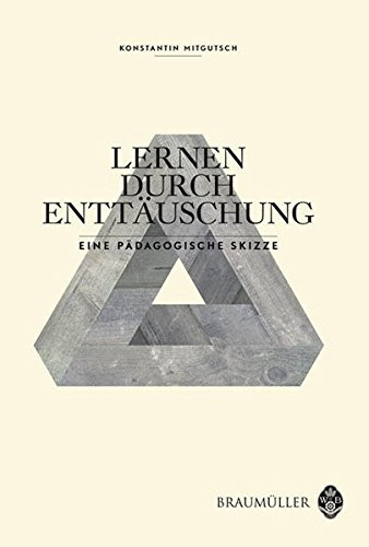 Lernen durch Enttäuschung eine pädagogische Skizze