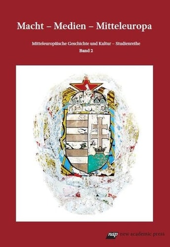 Macht - Medien - Mitteleuropa