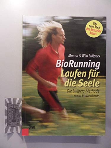 BioRunning - Laufen für die Seele die Luijpers-Methode nach Feldenkrais