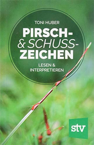 Pirsch- & Schusszeichen lesen & interpretieren
