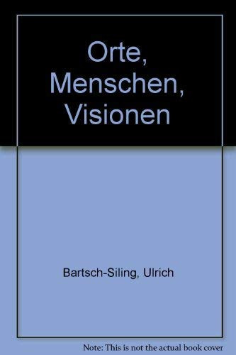 Orte, Menschen, Visionen