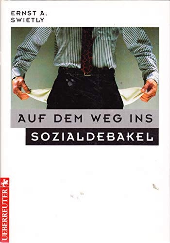 Auf dem Weg ins Sozialdebakel