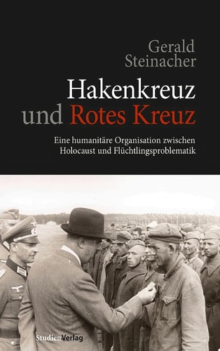 Hakenkreuz und Rotes Kreuz Eine humanitäre Organisation zwischen Holocaust und Flüchtlingsproblematik