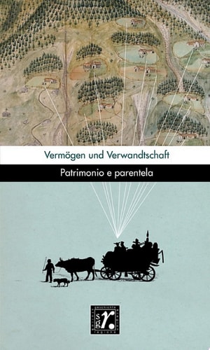 Geschichte und Region/Storia e regione 27/2 (2018) Vermögen und Verwandtschaft/Patrimonio e parentela