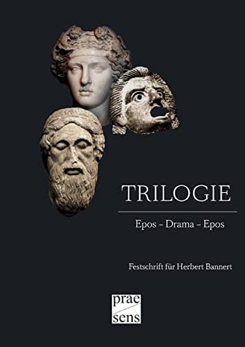 Trilogie Epos - Drama - Epos : Festschrift für Herbert Bannert