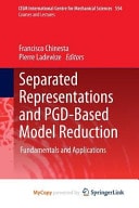 Separated Representations and Pgd-Based Model Reduction Fundamentals and Applications