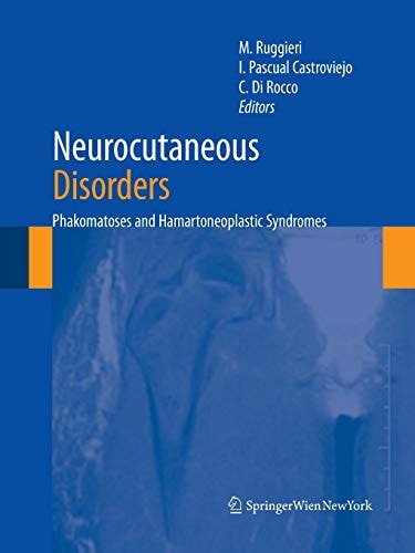 Neurocutaneous Disorders Phakomatoses & Hamartoneoplastic Syndromes
