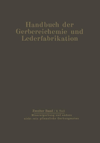 Mineralgerbung und andere nicht rein pflanzliche Gerbungsarten Die Gerbung