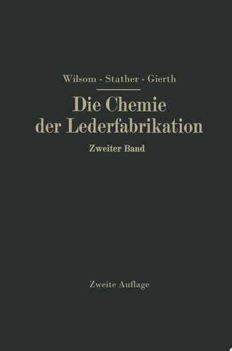 Die Chemie der Lederfabrikation Zweiter Band