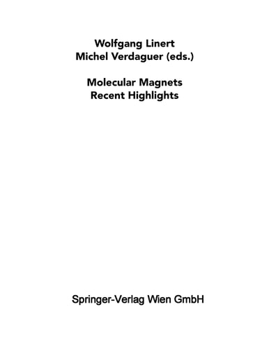Molecular Magnets Recent Highlights