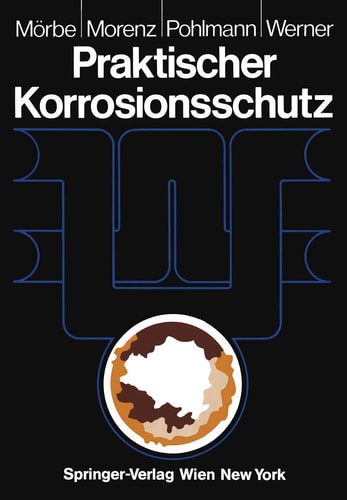 Praktischer Korrosionsschutz Korrosionsschutz wasserführender Anlagen