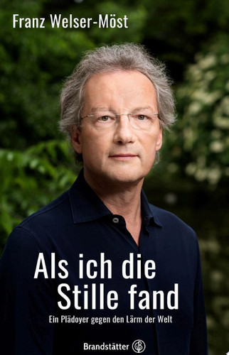 Als ich die Stille fand Ein Plädoyer gegen den Lärm der Welt