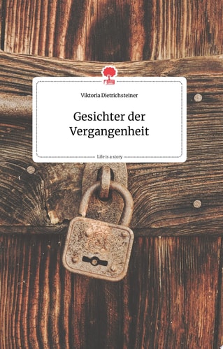 Gesichter der Vergangenheit. Life is a Story - story.one
